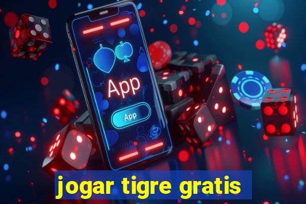 jogar tigre gratis